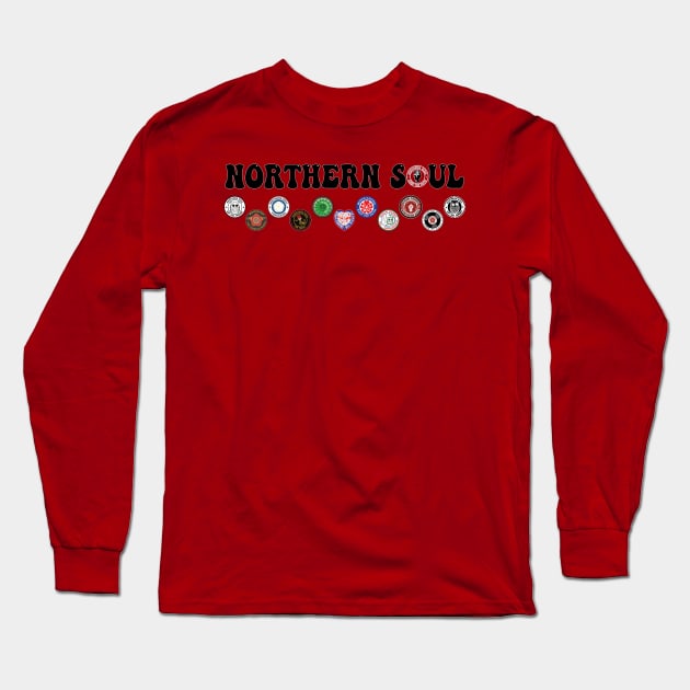 Northern Soul Keep the Faith Manchester, Badges, Stoke Wigan Long Sleeve T-Shirt by Surfer Dave Designs